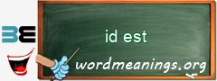 WordMeaning blackboard for id est